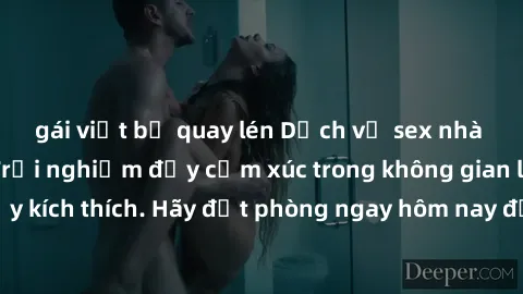 gái việt bị quay lén Dịch vụ sex nhà nghỉ đẳng cấp: Trải nghiệm đầy cảm xúc trong không gian lãng mạn, đầy kích thích. Hãy đặt phòng ngay hôm nay để thỏa mãn khát khao của bạn!