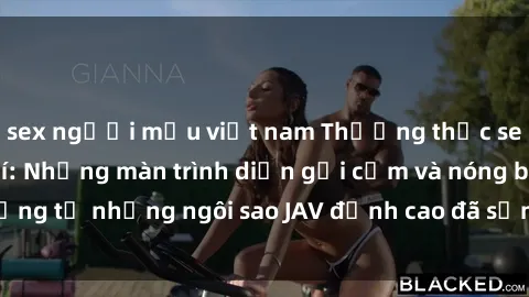 sex người mẫu việt nam Thưởng thức sex JAV idol miễn phí: Những màn trình diễn gợi cảm và nóng bỏng từ những ngôi sao JAV đỉnh cao đã sẵn sàng để bạn khám phá.