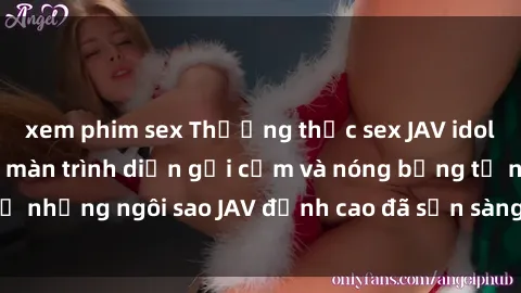 xem phim sex Thưởng thức sex JAV idol miễn phí: Những màn trình diễn gợi cảm và nóng bỏng từ những ngôi sao JAV đỉnh cao đã sẵn sàng để bạn khám phá.