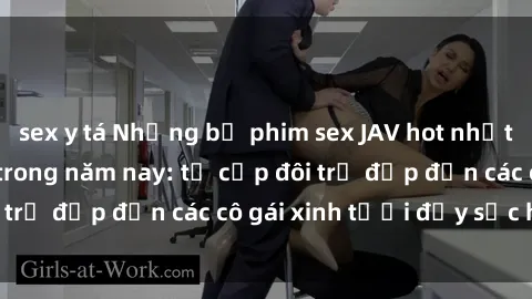 sex y tá Những bộ phim sex JAV hot nhất không thể bỏ lỡ trong năm nay: từ cặp đôi trẻ đẹp đến các cô gái xinh tươi đầy sức hút.